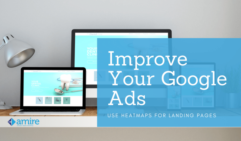 Improve Google Ads Landing Pages With Heatmapping | Amire