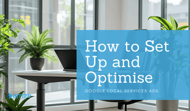 How to Set Up and Optimise Google Local Services Ads